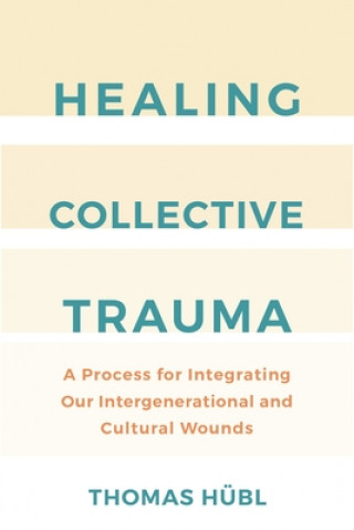 Книга Healing Collective Trauma 