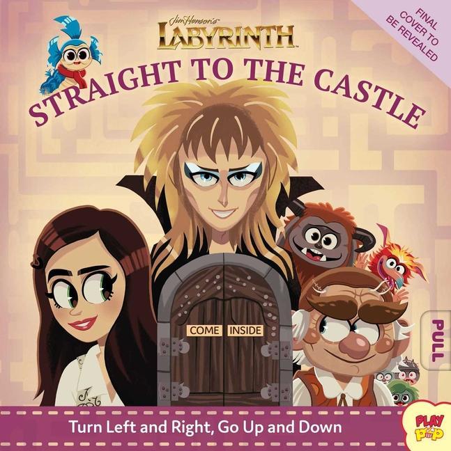 Kniha Jim Henson's Labyrinth: Straight to the Castle 