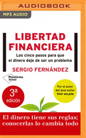 Digital Libertad Financiera: Los Cinco Pasos Para Que El Dinero Deje de Ser Un Problema Eduardo Wasveiler