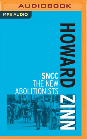 Digital Sncc: The New Abolitionists Brian Jones