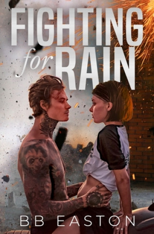 Книга Fighting for Rain Bb Easton