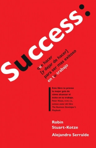 Kniha Success: que hacer (y dejar de hacer) para ser más exitoso en tu trabajo Robin Stuart-Kotze