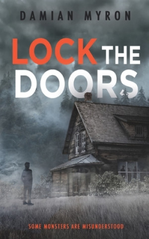 Knjiga Lock the Doors Damian Myron