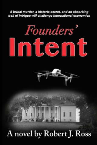 Knjiga Founders' Intent Robert J. Ross
