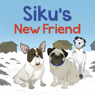 Knjiga Siku's New Friend Andrew Trabbold