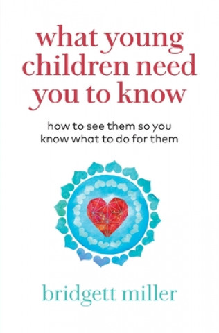 Buch What Young Children Need You to Know 