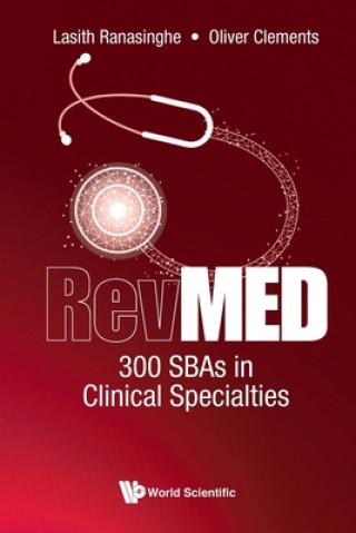 Kniha Revmed 300 Sbas In Clinical Specialties Lasith Ranasinghe