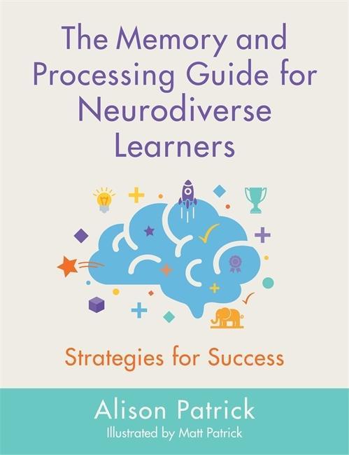 Kniha Memory and Processing Guide for Neurodiverse Learners Matthew Patrick