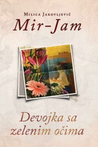 Kniha Devojka sa zelenim ocima Milica Jakovljevic Mir-Jam