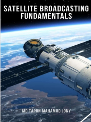 Knjiga Satellite Broadcasting Fundamentals Tapon Mahamud Jony