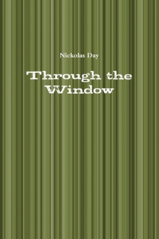 Knjiga Through the Window Nickolas Day