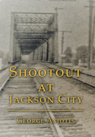 Libro Shootout at Jackson City George Axiotis