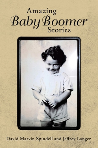 Carte Amazing Baby Boomer Stories Jeffrey Langer