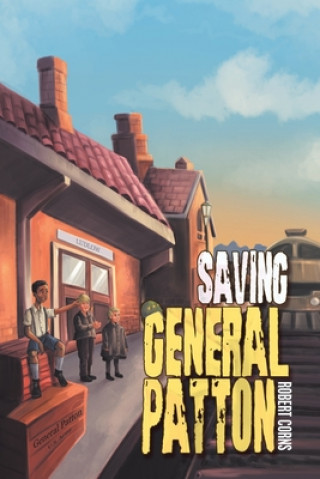 Knjiga Saving General Patton Robert Corns