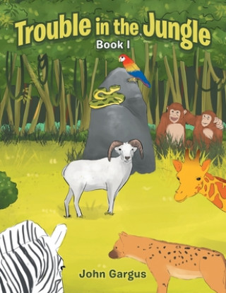 Knjiga Trouble in the Jungle John Gargus