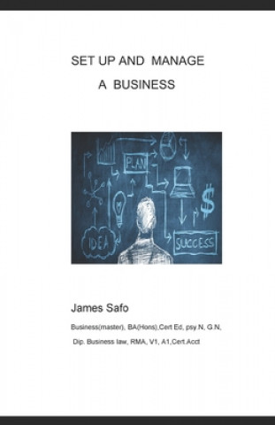 Knjiga Set Up and Manage a Business James Safo