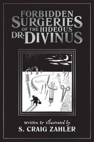 Kniha Forbidden Surgeries of the Hideous Dr. Divinus 