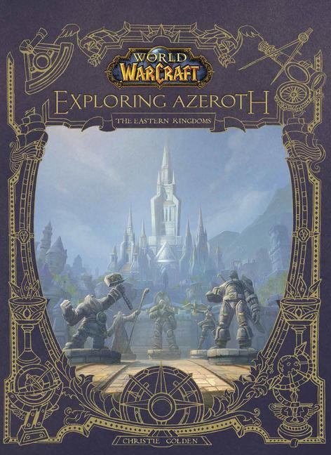 Kniha World of Warcraft: Exploring Azeroth: The Eastern Kingdoms 