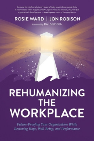 Kniha Rehumanizing the Workplace Jon Robison