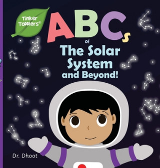 Knjiga ABCs of The Solar System and Beyond (Tinker Toddlers) Dhoot