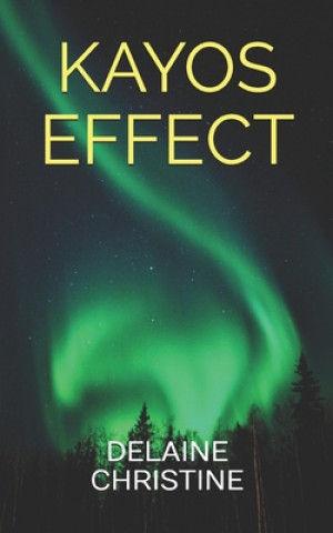 Book Kayos Effect Delaine Christine