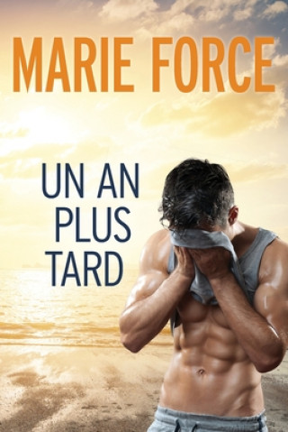 Kniha an plus tard Marie Force