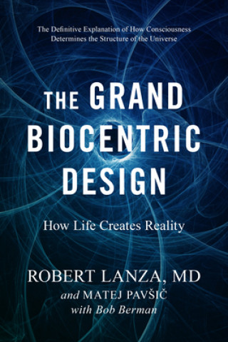 Книга Grand Biocentric Design Matej Pavsic