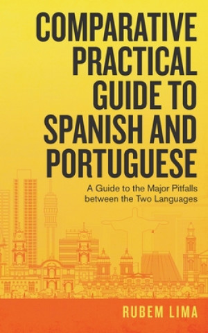 Könyv Comparative Practical Guide to Spanish and Portuguese 