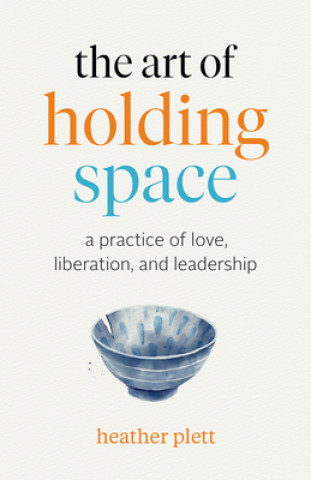 Könyv Art of Holding Space 