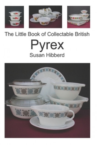 Könyv The Little Book of Collectable British Pyrex 