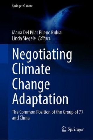 Książka Negotiating Climate Change Adaptation María Del Pilar Bueno Rubial