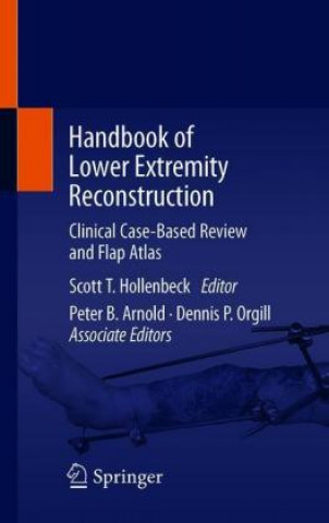 Könyv Handbook of Lower Extremity Reconstruction Scott T. Hollenbeck
