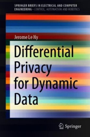 Knjiga Differential Privacy for Dynamic Data Jerome Le Ny