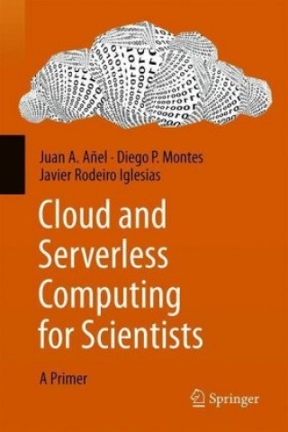 Βιβλίο Cloud and Serverless Computing for Scientists Juan A. Añel
