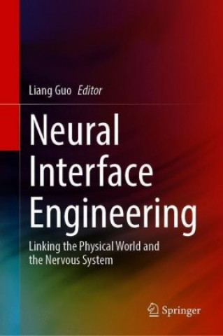 Knjiga Neural Interface Engineering Liang Guo