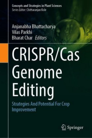 Kniha CRISPR/Cas Genome Editing Anjanabha Bhattacharya