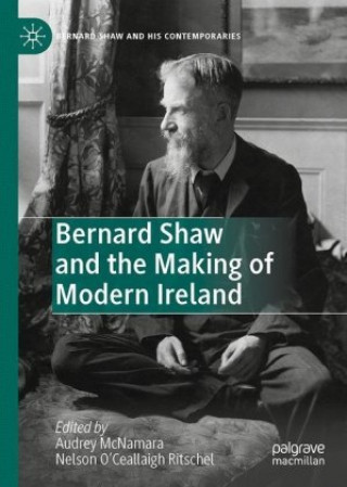 Libro Bernard Shaw and the Making of Modern Ireland Audrey McNamara