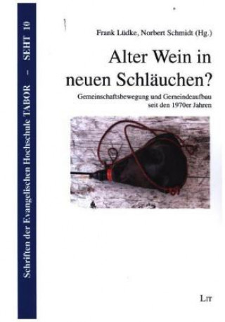 Kniha Alter Wein in neuen Schläuchen? Norbert Schmidt