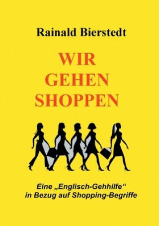Knjiga Wir gehen shoppen Rainald Bierstedt