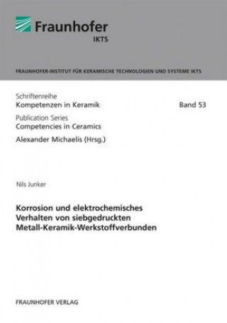 Kniha Korrosion und elektrochemisches Verhalten von siebgedruckten Metall-Keramik-Werkstoffverbunden. Nils Junker