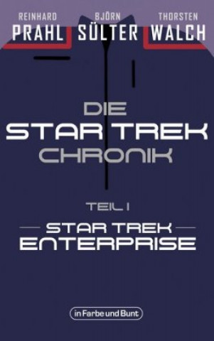 Könyv Die Star-Trek-Chronik - Teil 1: Star Trek: Enterprise Reinhard Prahl