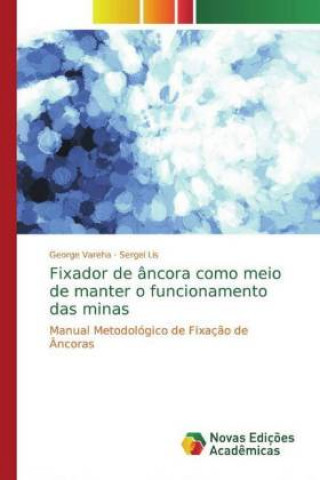 Knjiga Fixador de âncora como meio de manter o funcionamento das minas Sergei Lis