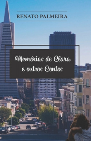 Book Memórias de Clara: e outros contos Renato Cesar Palmeira