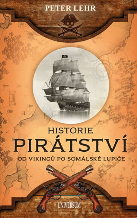Carte Historie pirátství Peter Lehr