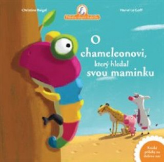 Könyv O chameleonovi, který hledal svou maminku Christine Beigel