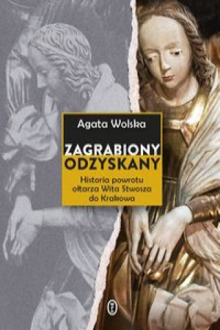 Könyv Zagrabiony, odzyskany Wolska Agata