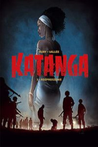 Könyv Katanga 3 Rozproszenie Fabien Nury