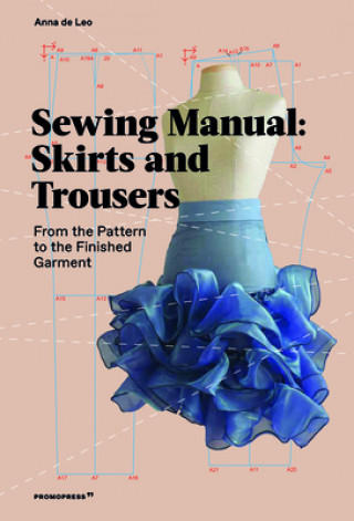 Knjiga Sewing Manual: Skirts and Trousers: From the Pattern to the Finished Garment 