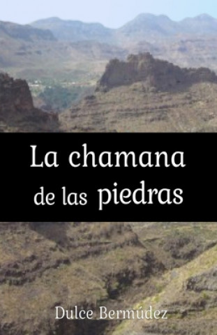 Книга La Chamana de las piedras Juan Jesus Doreste