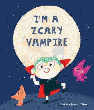 Knjiga I'm a Zcary Vampire Gómez